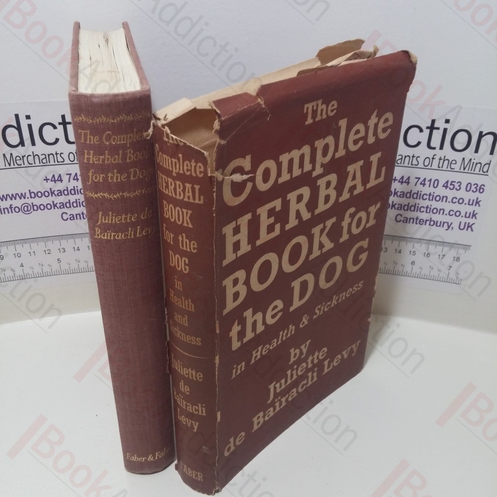 The Complete Herbal Book for the Dog, in Health and Sickness