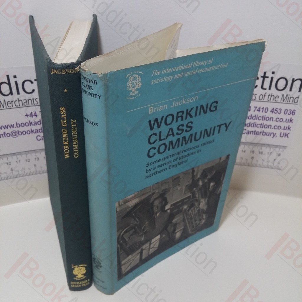 Working Class Community :  Some General Notions Raised by a Series of Studies in Northern England