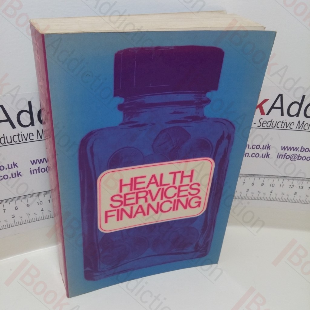 Health Services Financing: A Report Commissioned in 1967 By the British Medical Association