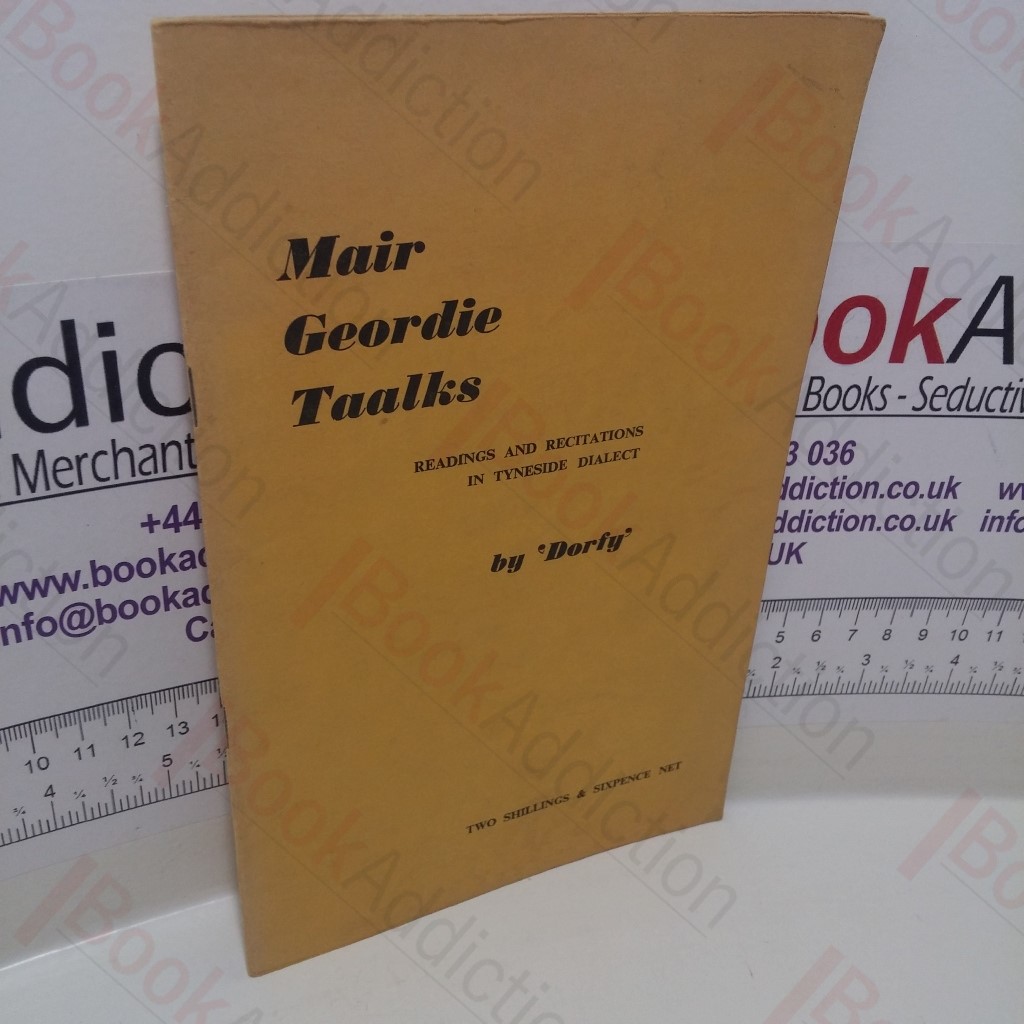 Mair Geordie Taalks : Readings and Recitations in Tyneside Dialect