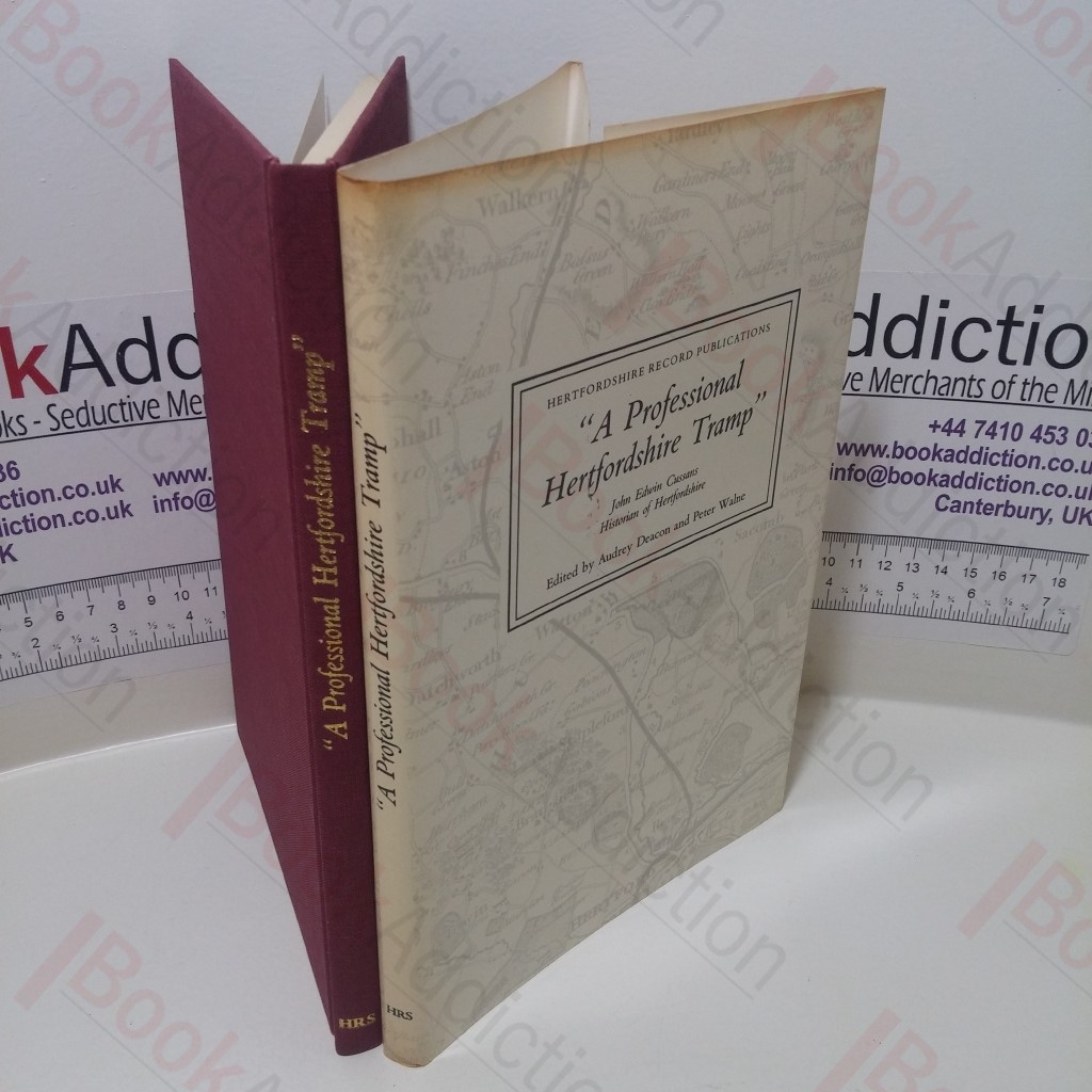 A Professional Hertfordshire Tramp : John Edwin Cussans, Historian of Hertfordshire