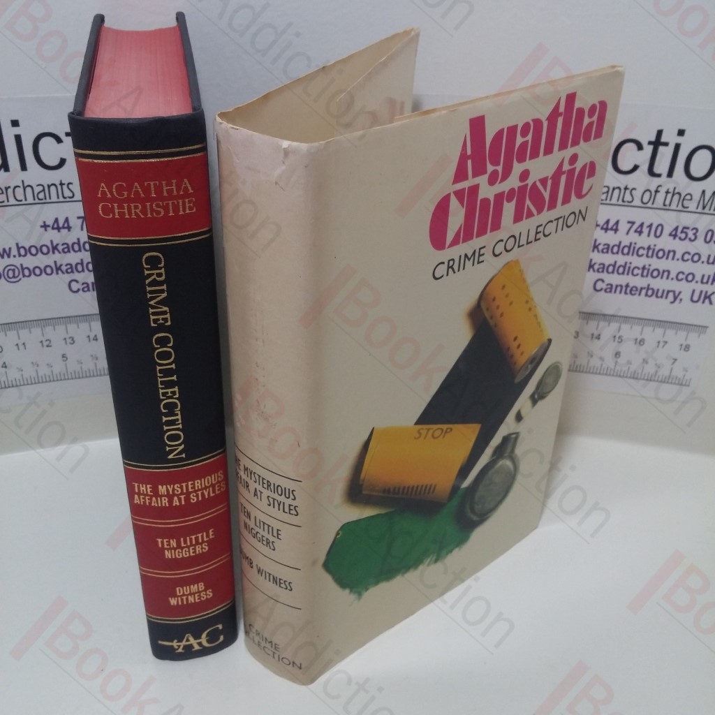 The Mysterious Affair at Styles; Ten Little N******; Dumb Witness (Agatha Christie Crime Collection)