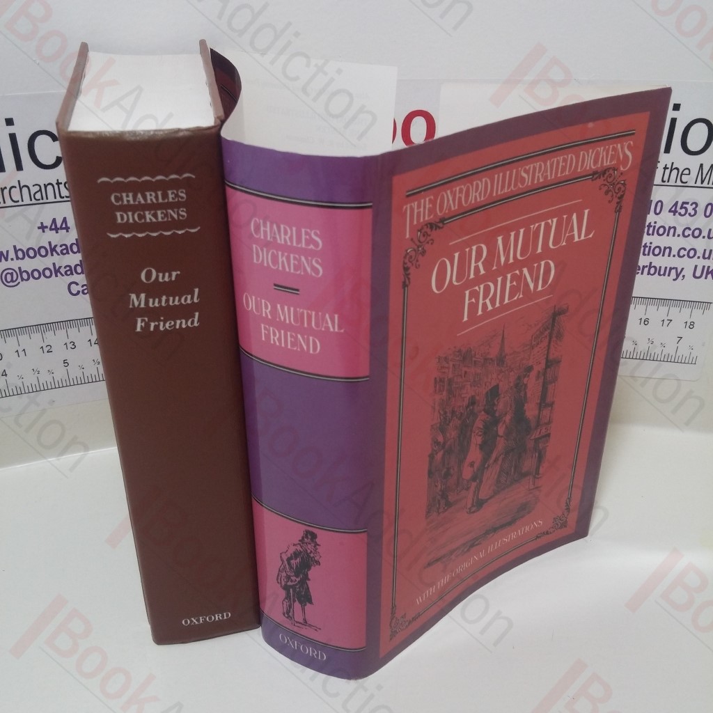 Our Mutual Friend (The Oxford Illustrated Dickens)