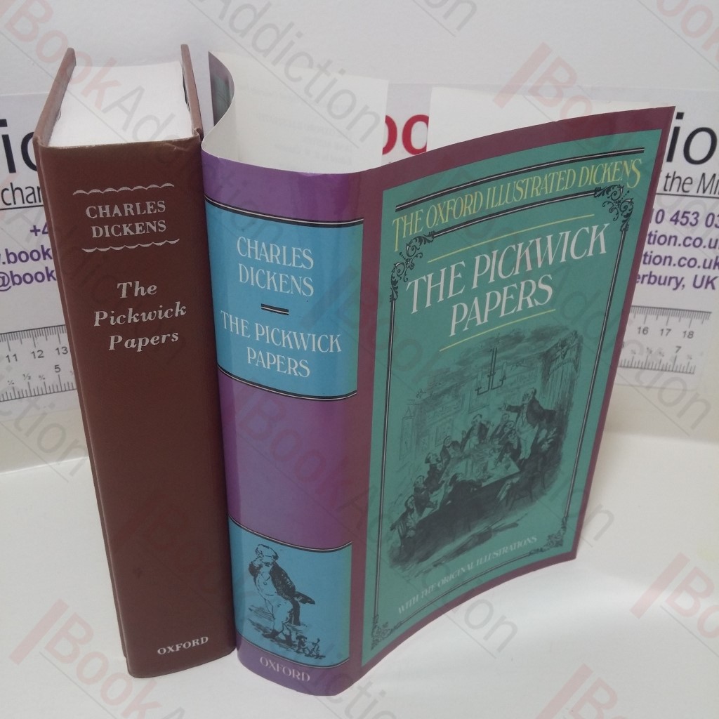 The Posthumous Papers of the Pickwick Club (The Oxford Illustrated Dickens)