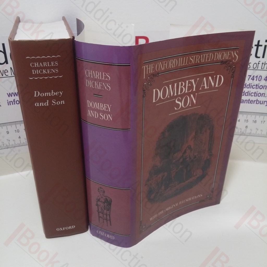 Dealings with the Firm of Dombey and Son, Wholesale, Retail, and for Exportation (The Oxford Illustrated Dickens)