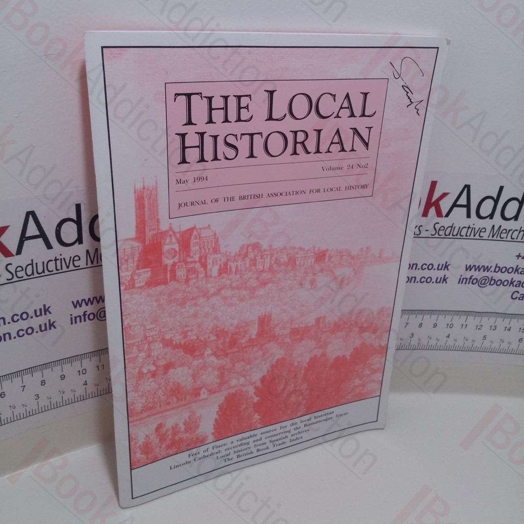 The Local Historian, Volume 24, No. 2, May 1994 (Journal of the British Assocation for Local History)