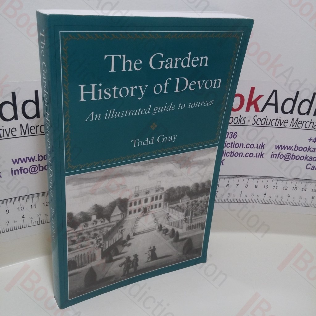 The Garden History of Devon : An Illustrated Guide to Sources