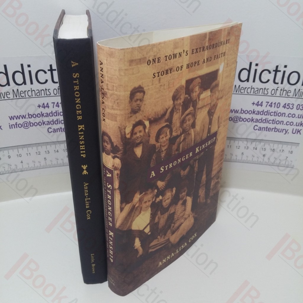 A Stronger Kinship : One Town's Extraordinary Story of Hope and Faith