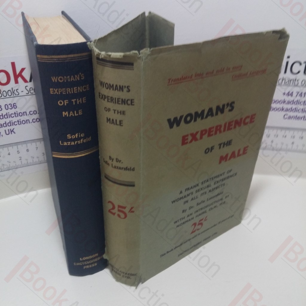 Woman's Experience Of The Male : A Frank Statement of Woman's Experience in All its Aspects
