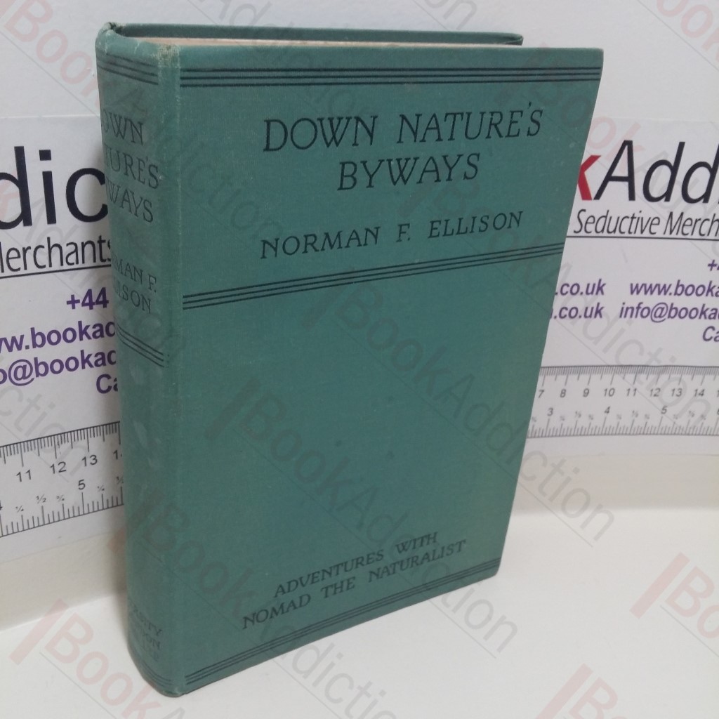 Down Nature's Byways : Adventures with Nomad the Naturalist