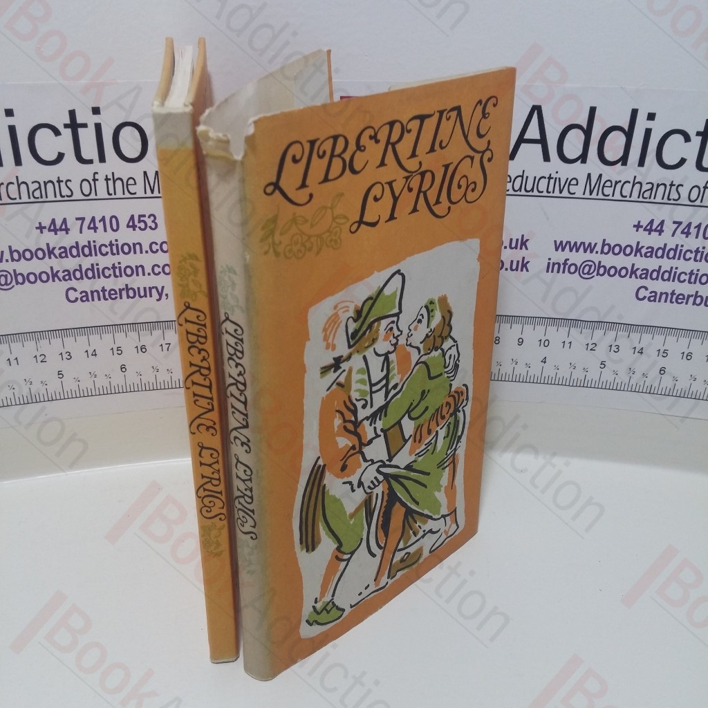 Libertine Lyrics : By Various Authors Mostly of the XVII and XVIII Centuries