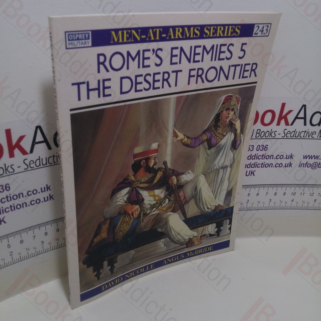 Rome's Enemies (5): The Desert Frontier (Men-at-Arms Series, No. 243)