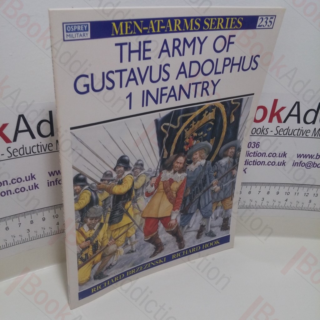 The Army of Gustavus Adolphus (1) : Infantry (Men-at-Arms Series, No. 235)