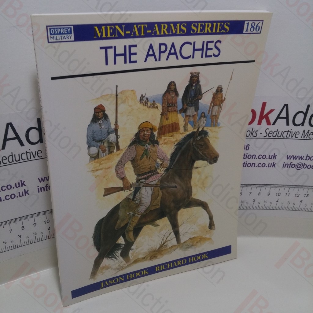 The Apaches (Men-at-Arms Series, No. 186)