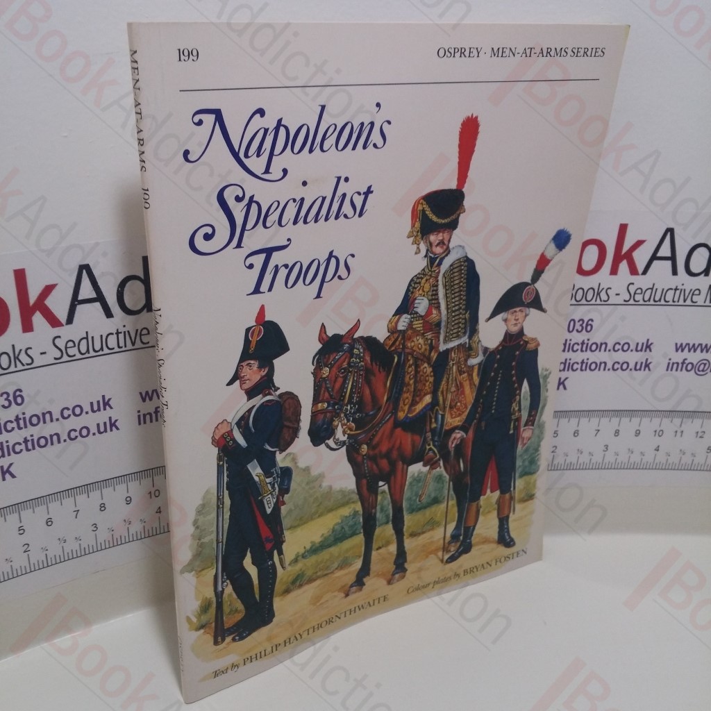 Napoleon's Specialist Troops (Men-at-Arms Series, No. 199)