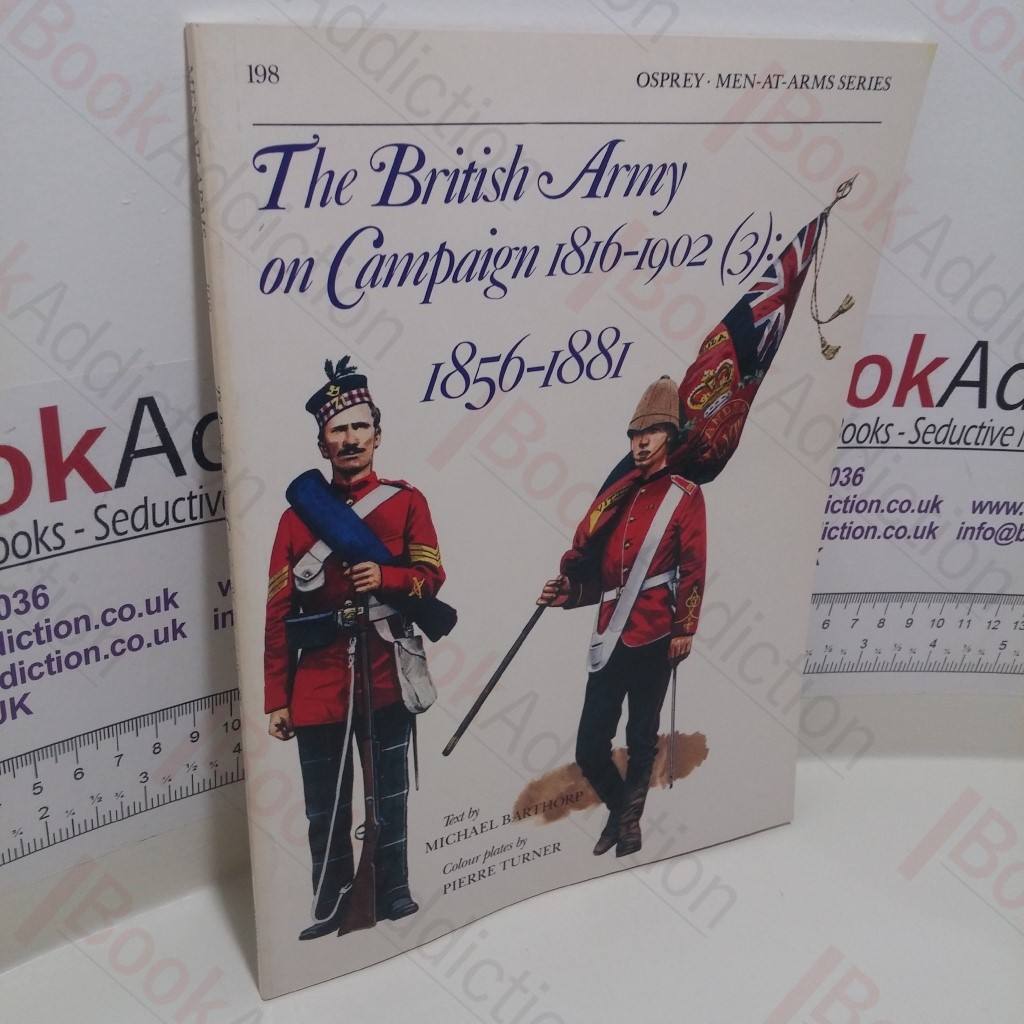 The British Army on Campaign, 1816-1902 (3) - 1856-1881 (Men-at-Arms Series, No. 198)