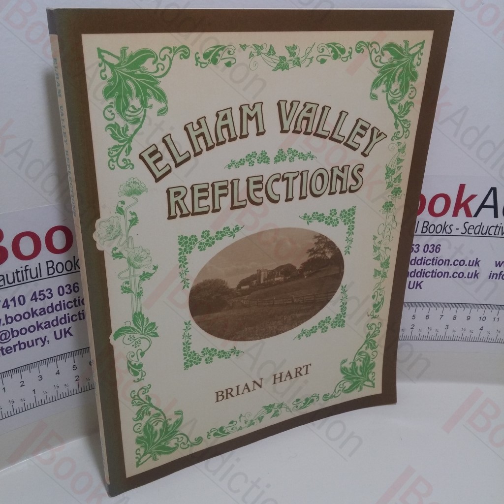 Elham Valley Reflections: A Personal Celebration