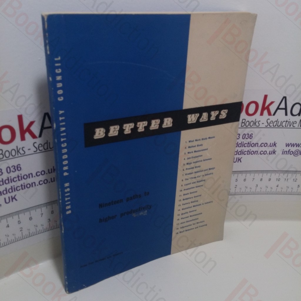 Better Ways : Nineteen Paths to Higher Productivity