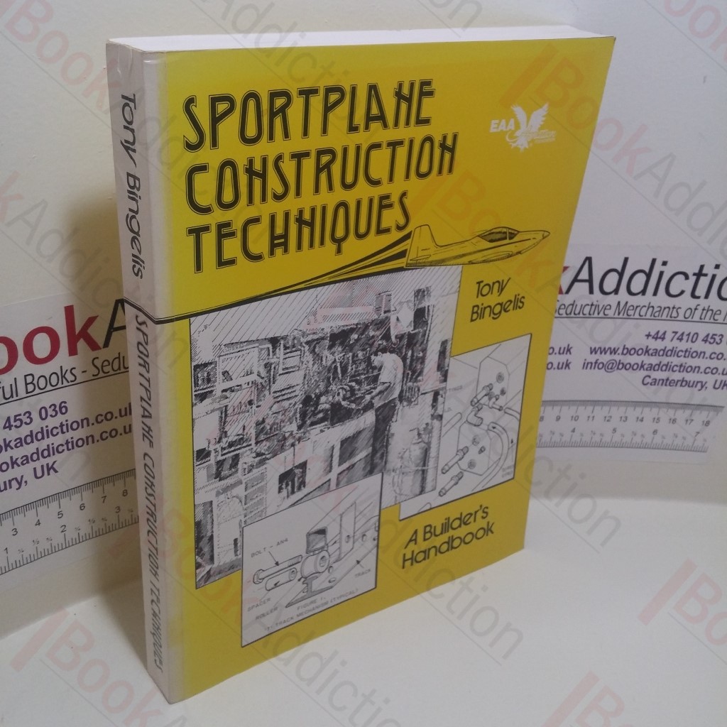 Sportplane Construction Techiques : A Builder's HAndbook