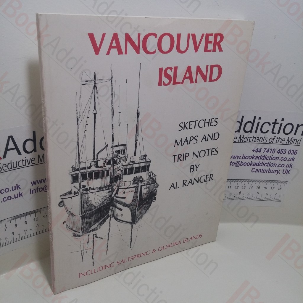 Vancouver Island : Sketches, Maps and Trip Notes, Including Saltspring and Quadra Islands (Signed)
