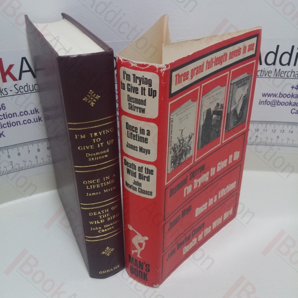 I'm Trying to Give It Up; Once in a Lifetime; Death of the Wild Bird (Three Grand Full-length Novels in One Series)