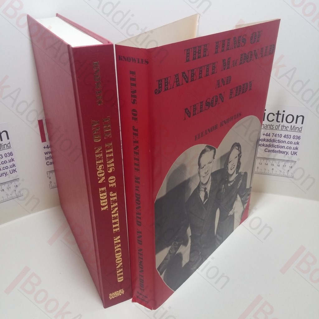 The Films of Jeanette MacDonald and Nelson Eddy