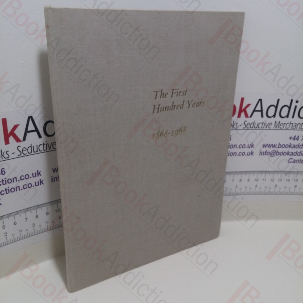 The First Hundred Years 1868-1968 -  The Story of the National Deposit Friendly Society