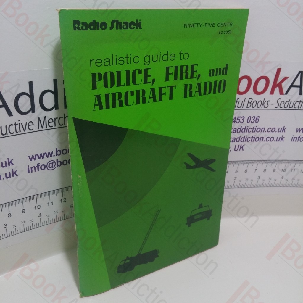 Realistic Guide to Police, Fire, and Aircraft Radio