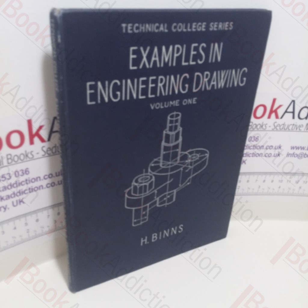 Examples in Engineering Drawing, Volume I (Technical College Series)