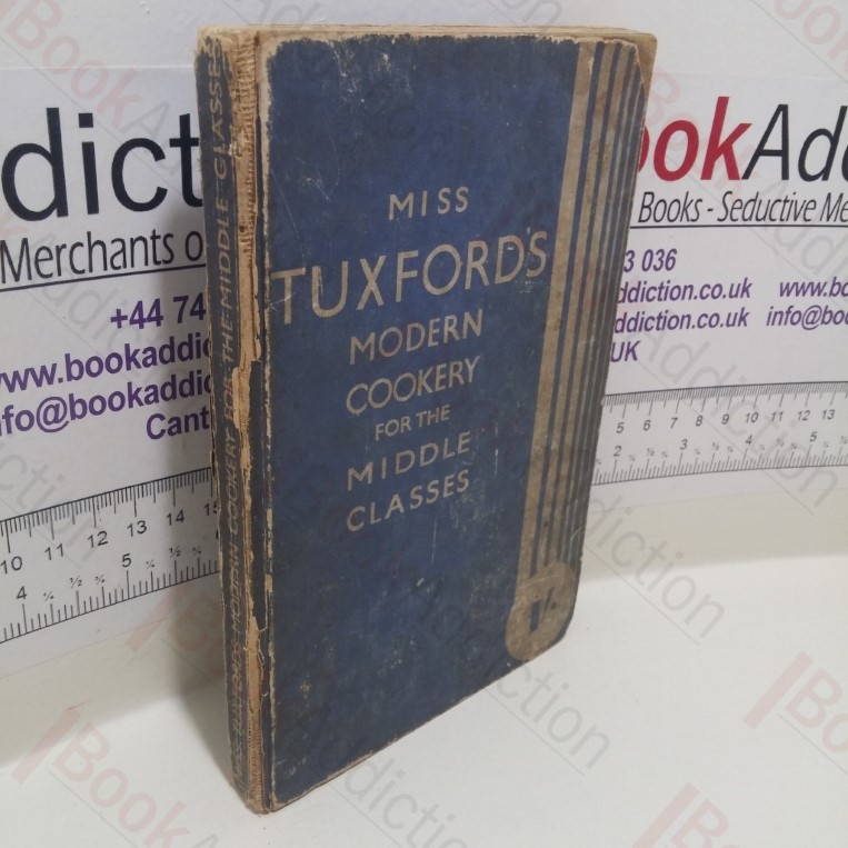 Miss Tuxford's Modern Cookery for the Middle Classes