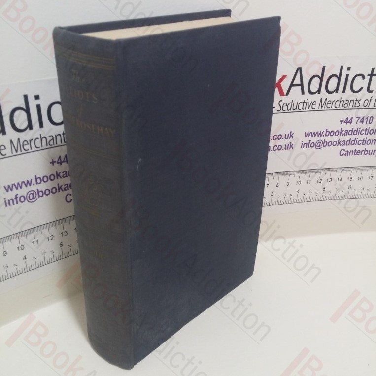 The Eliots of Damerosehay :  The Bird In The Tree, The Herb of Grace, The Heart of the Family (3 volumes in 1)