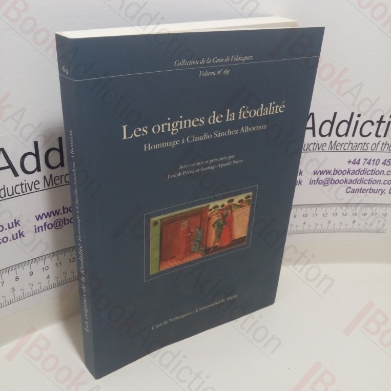 Les origines de la Feodalite: Hommage a Claudio Sánchez Albornoz (House of Vedazquez Series, No. 69)