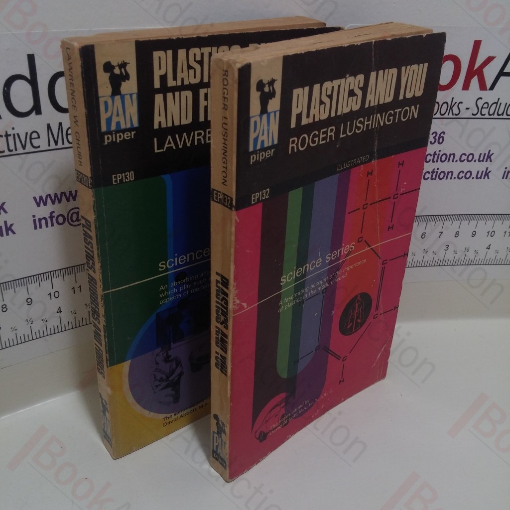 Plastics, Rubbers and Fibres - Materials for Man's Use; Plastics and You (Science Series, 2 volumes) (Pan Piper Books Nos. EP130 and EP132)