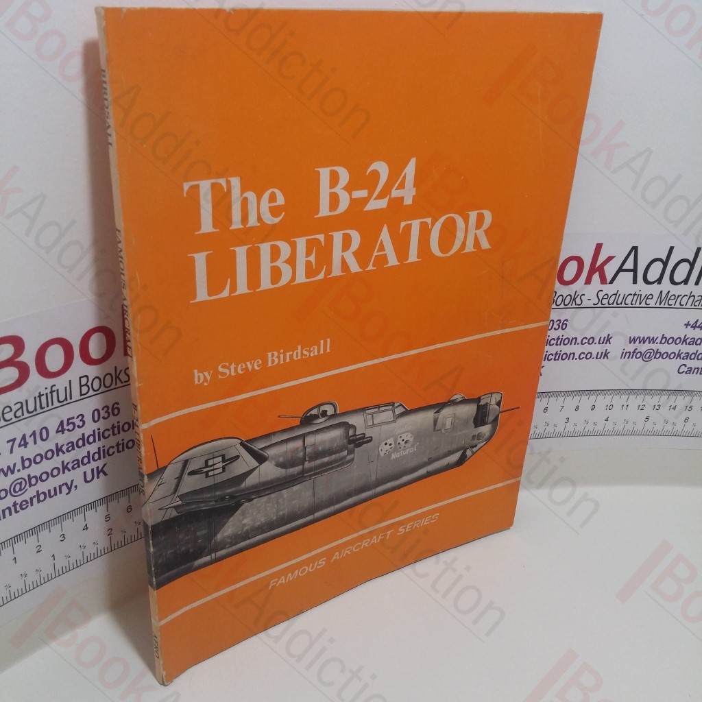 The B-24 Liberator (Famous Aircraft Series)