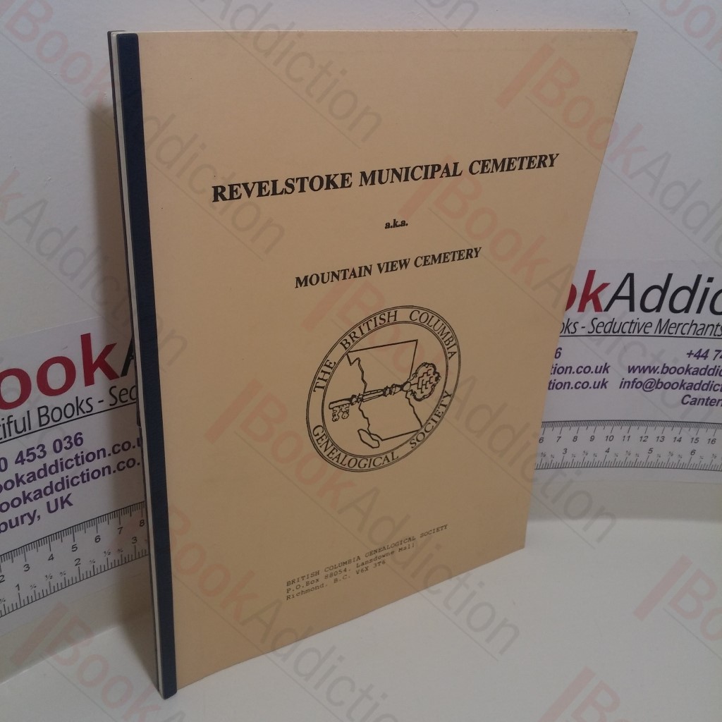 Revelstoke Municipal Cemetery aka Mountain View Cemetery