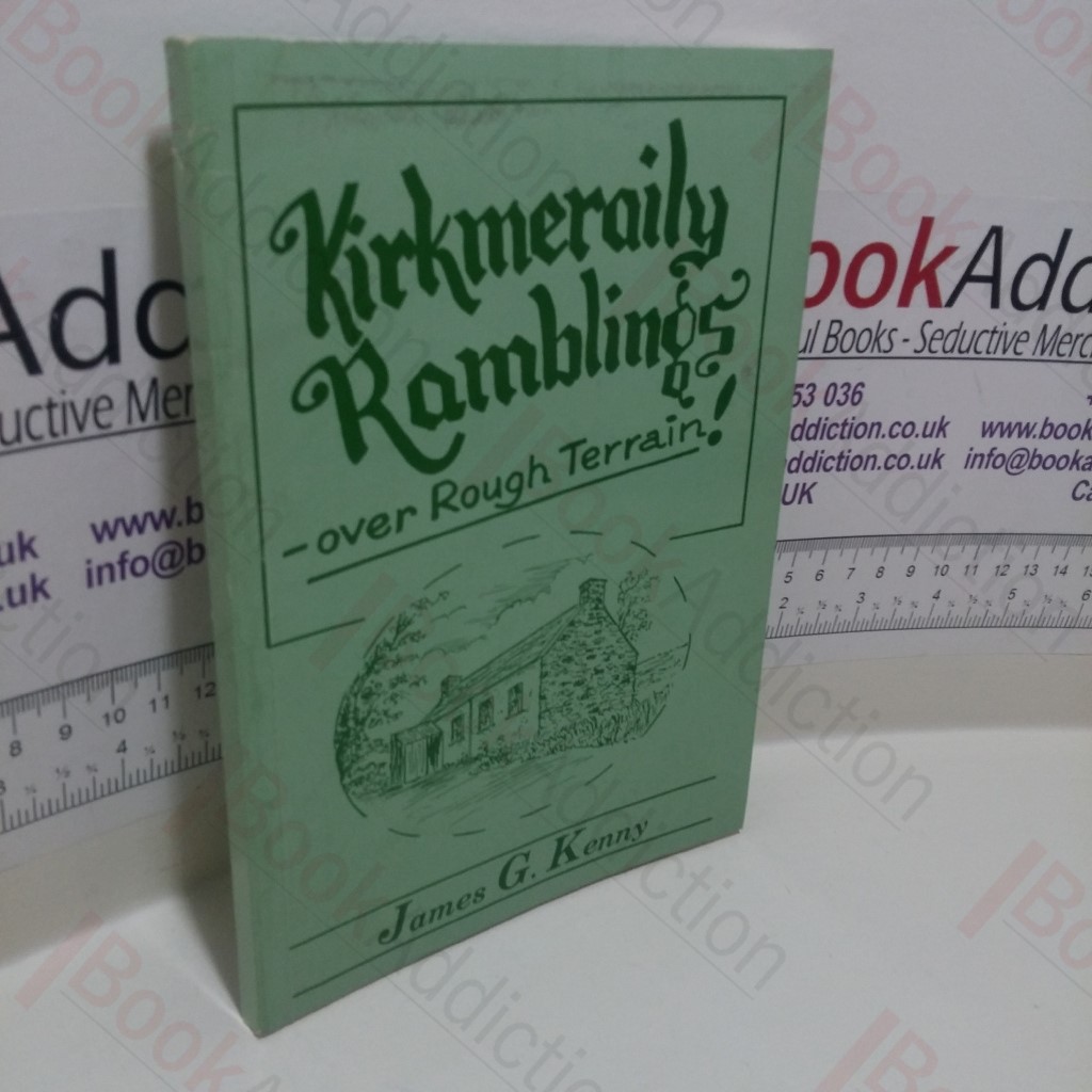 Kirkmeraily Ramblings over Rough Terrain!