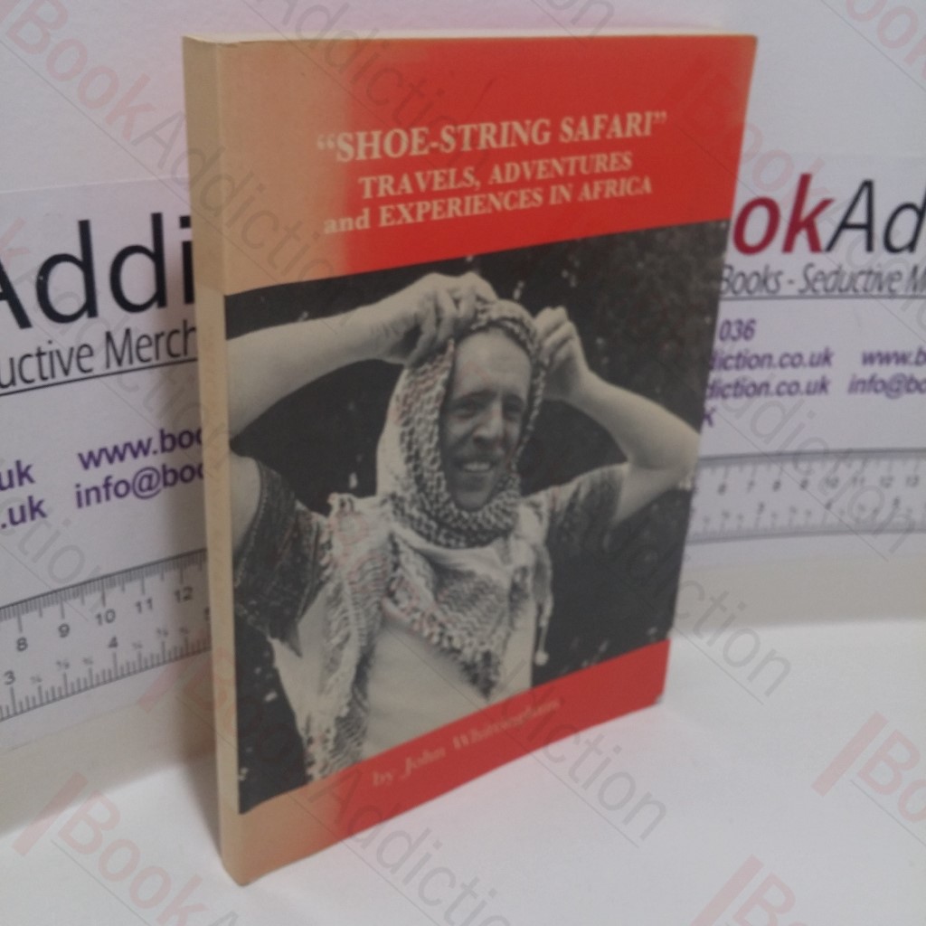 Shoe-String Safari : Travels, Adventures and Experiences in Africa (Signed)