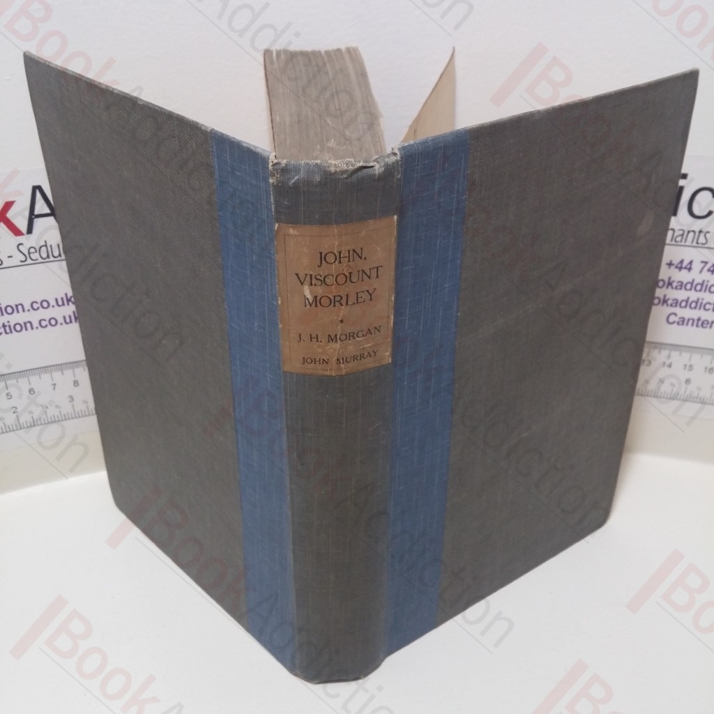 John, Viscount Morley: An Appreciation and Some Reminiscences