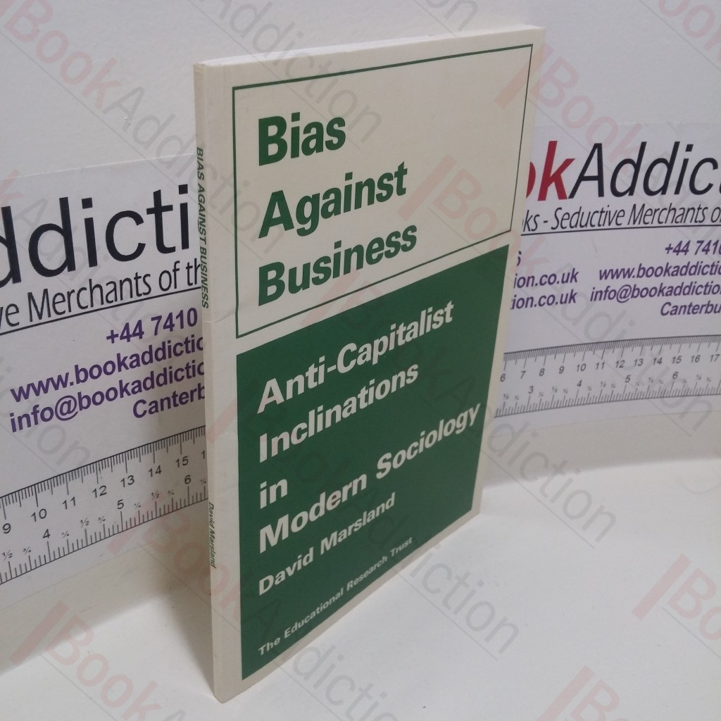 Anti-Capitalist Inclinations in Modern Sociology (Bias Against Business series)
