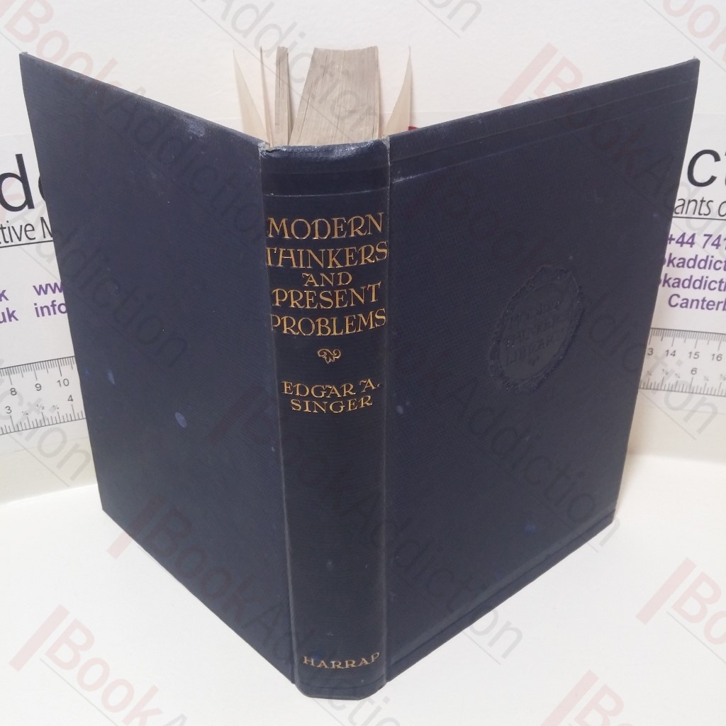 Modern Thinkers and Present Problems : An Approach to Modern Philosophy Through its History (Modern Thinker's Library)