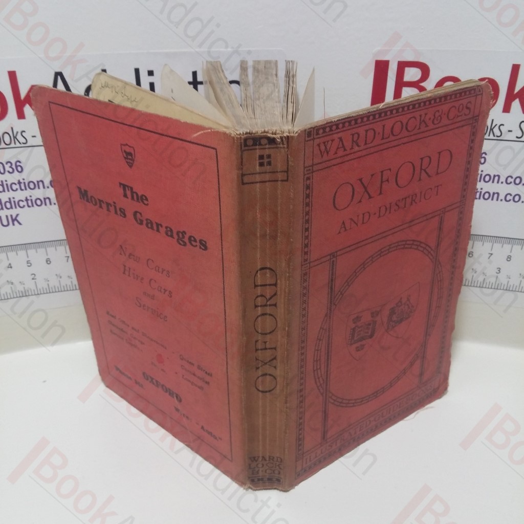 A New Pictorial and Descriptive Guide to Oxford and District : With Key Plan of the College, Large Plan of the City, and Two District Maps