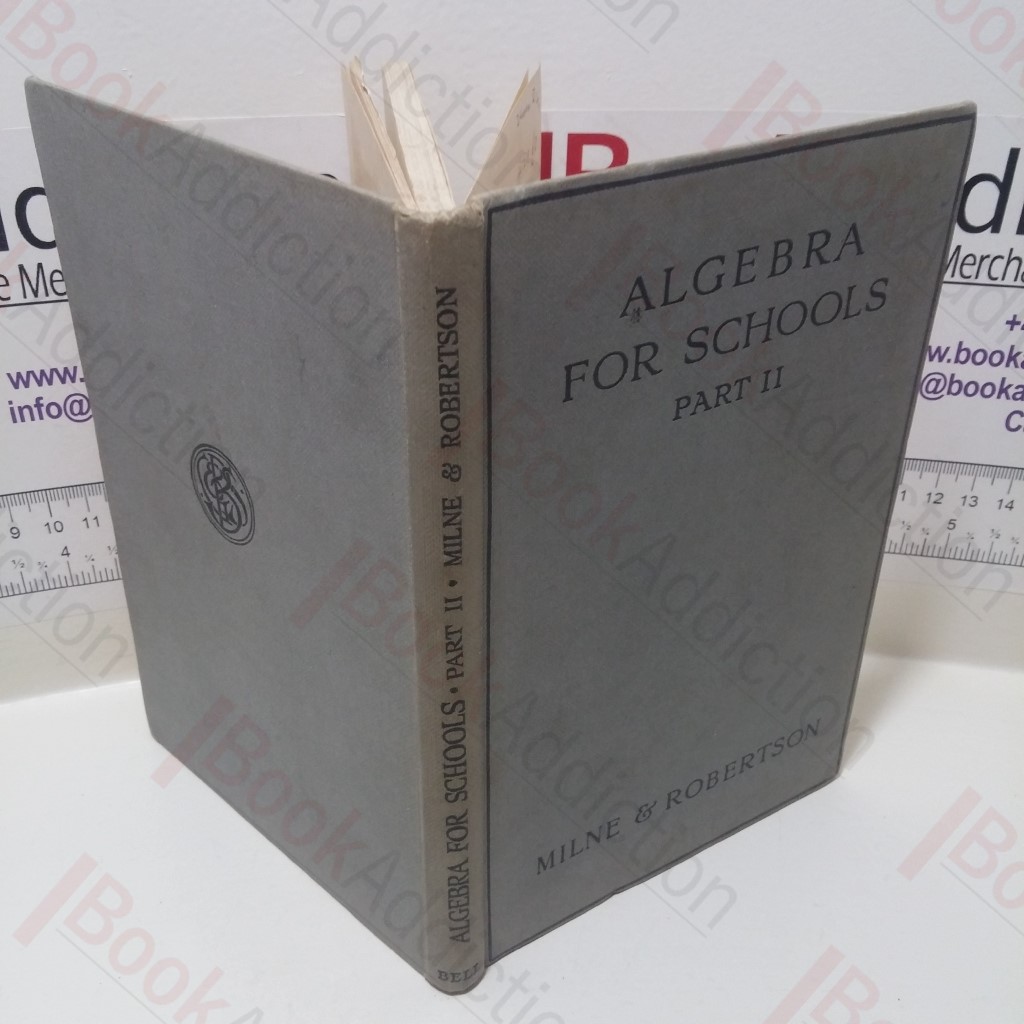 Algebra for Schools (Part Two) (Bell's Mathematical Series for Schools and Colleges)