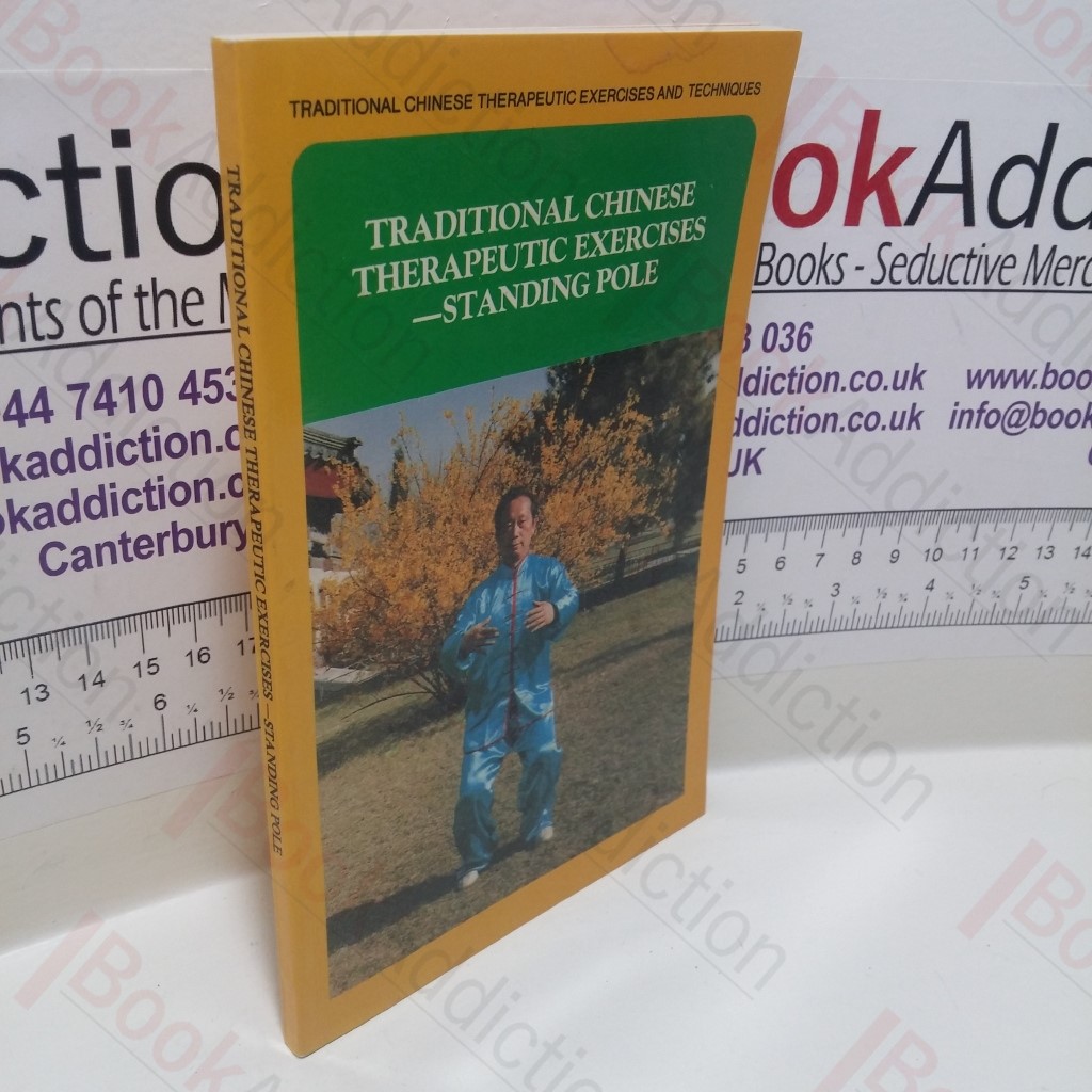 Traditional Chinese Therapeutic Exercises : Standing Pole