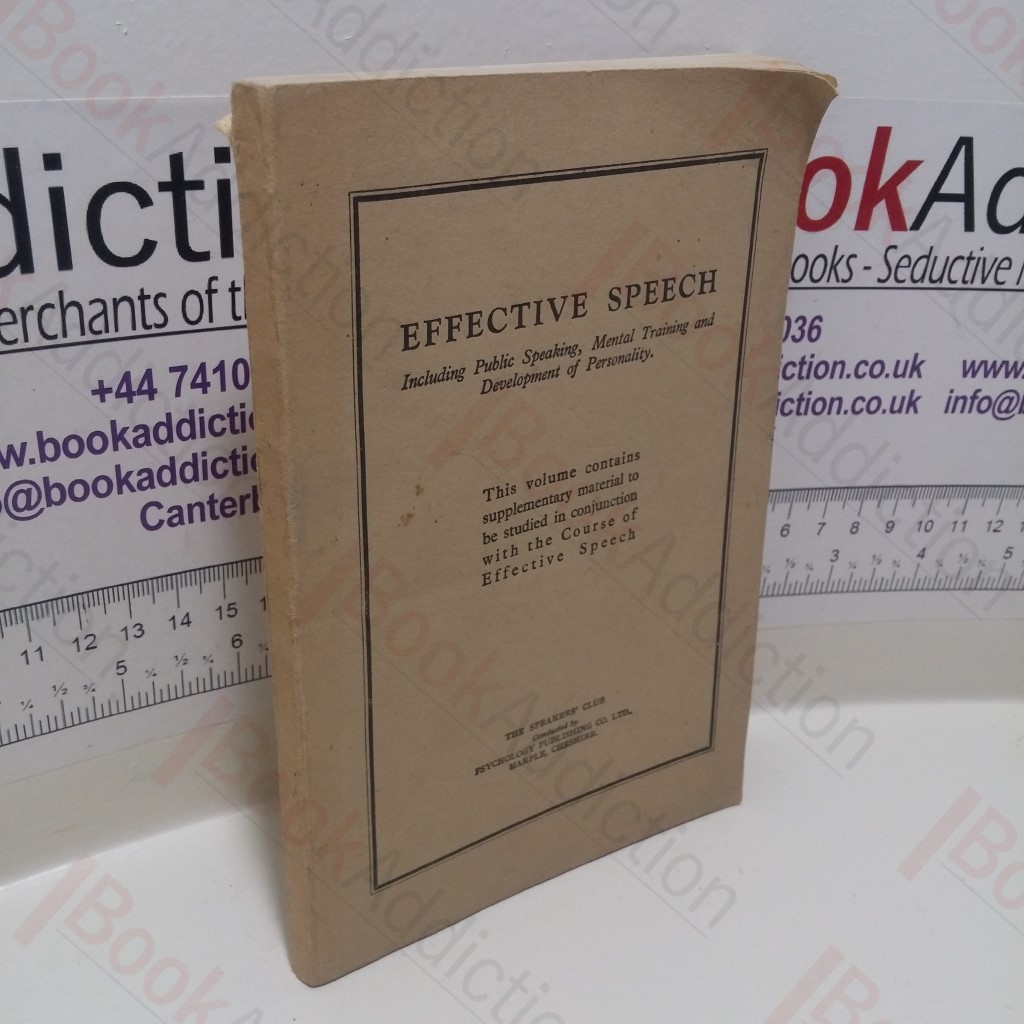 Effective Speech, Including Public Speaking, Mental Training and Development of Personality