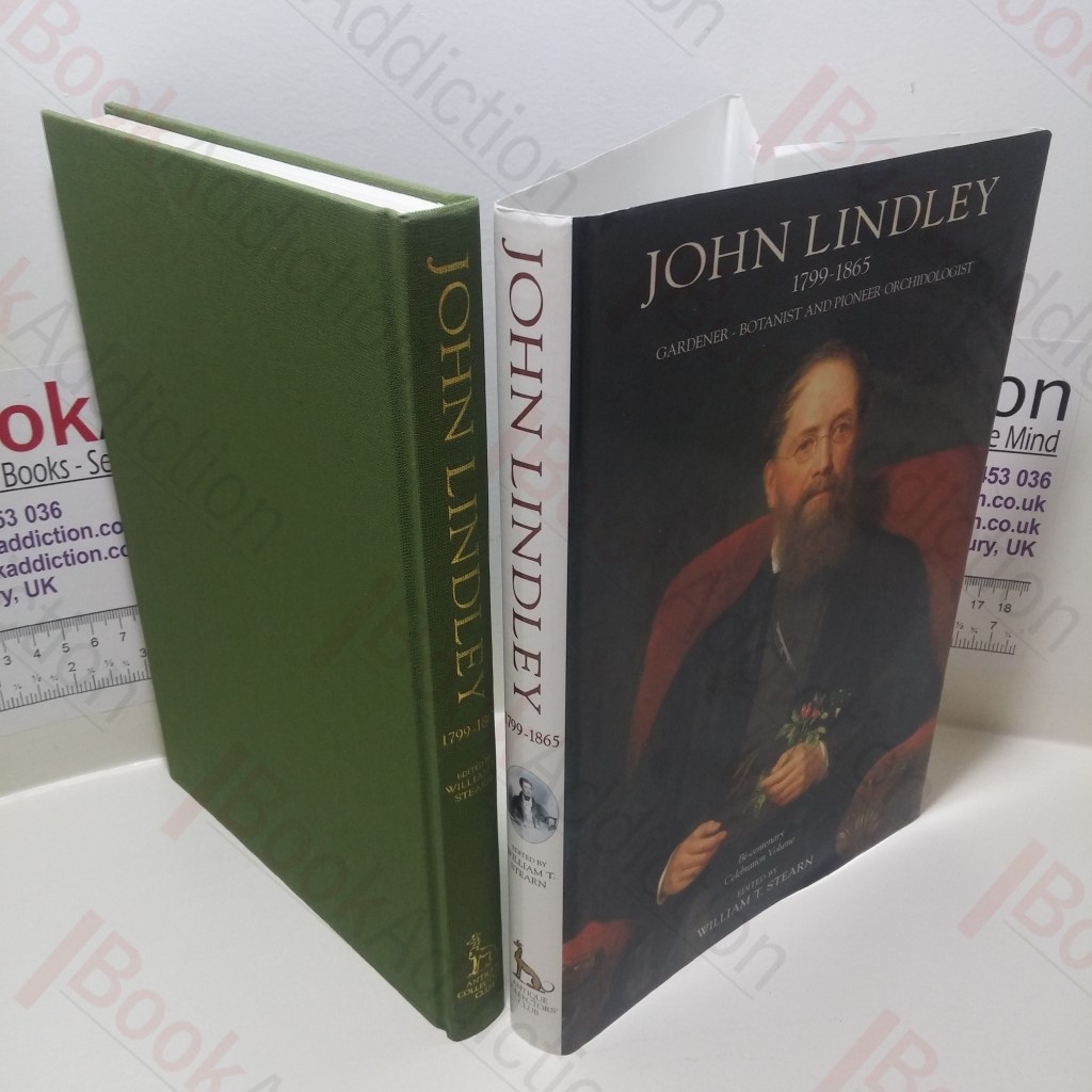 John Lindley, 1799-1865 : Gardener, Botanist and Pioneer Orchidologist