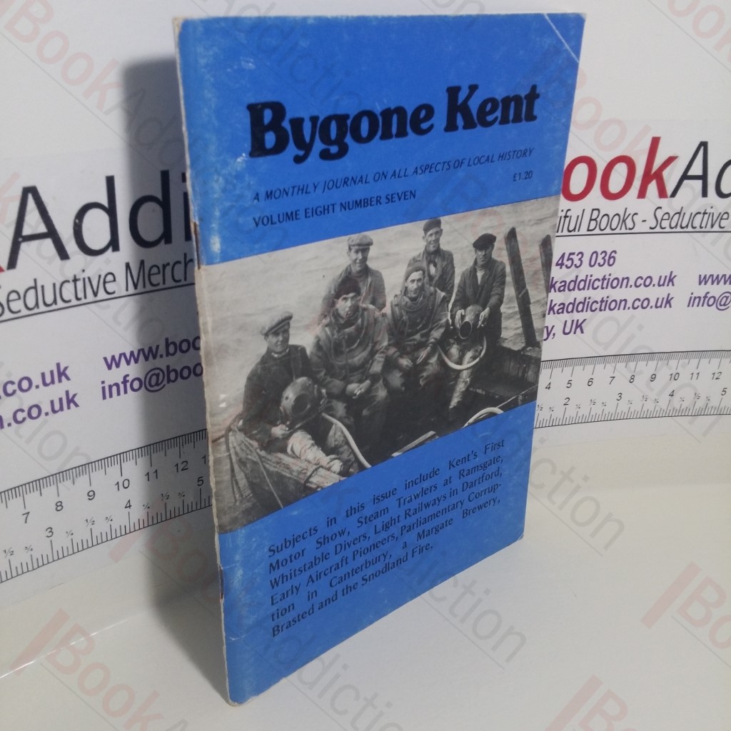 Bygone Kent  (Volume 8, No 7, July 1987)