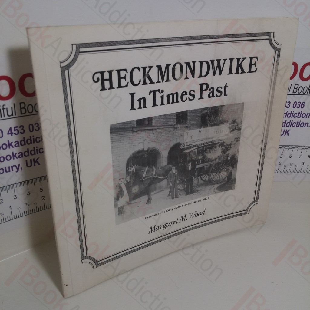 Heckmondwike In Past Times