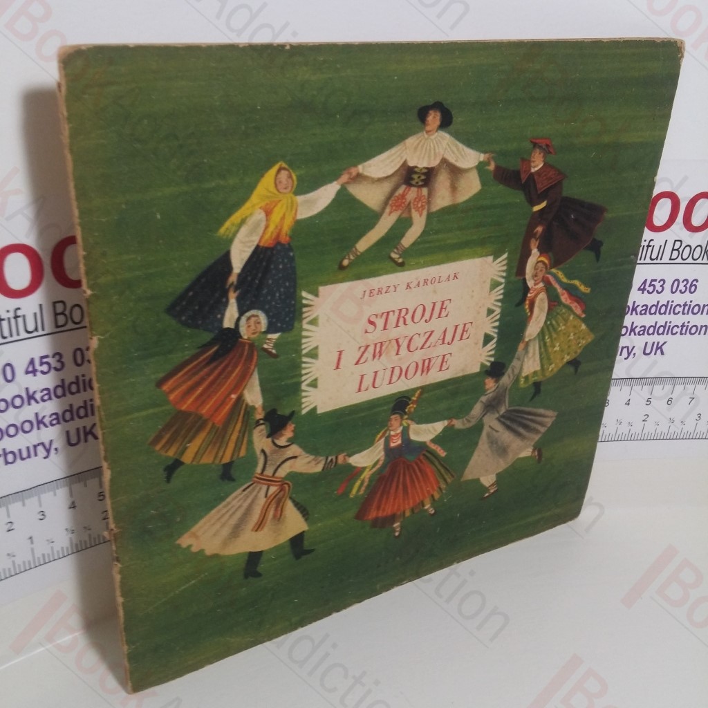 Stroje I Zwyczaje Ludowe (Folk Costumes and Customs)