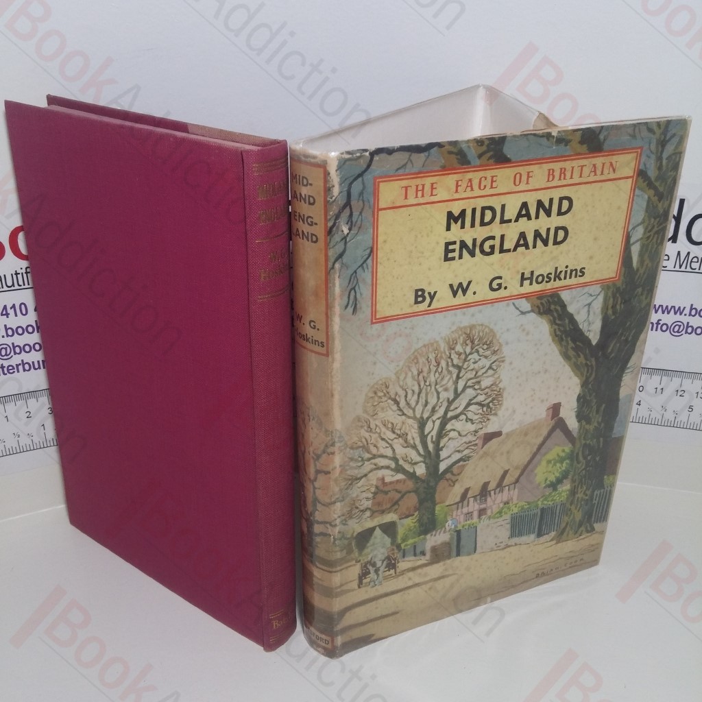 Midland England : A Survey of the Country Between the Chilterns and the Trent (The Face of Britian series)