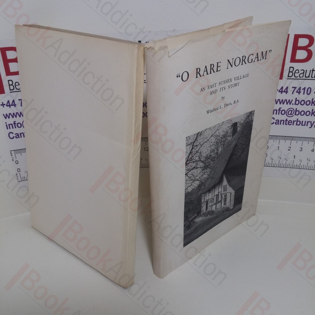 O Rare Norgam : An East Sussex Village and its Story